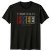 Born To Be Free T-Shirt Freedom Motivational Gift For Him And Her