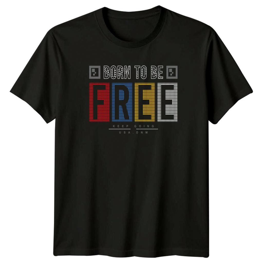 Born To Be Free T-Shirt Freedom Motivational Gift For Him And Her