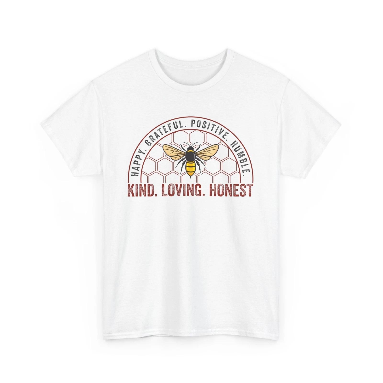Bee T-Shirt | Happy Grateful Positive Humble Kind Loving Honest T-Shirt S