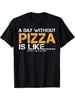 Funny Pizza Lover T-Shirt - "No Day Without Pizza" Print Casual Tee Suitable for Pizza Parties