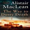 The Way To Dusty Death by Alistair MacLean Paperback Book 9780008336721