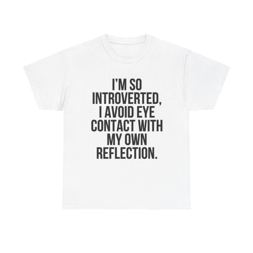 

Im So Introverted Graphic T Shirt Funny Jokes Hilarious Unisex Heavy Cotton Tee S