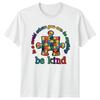 Autism Awareness TShirt In A World Where You Can Be Anything Be Kind
