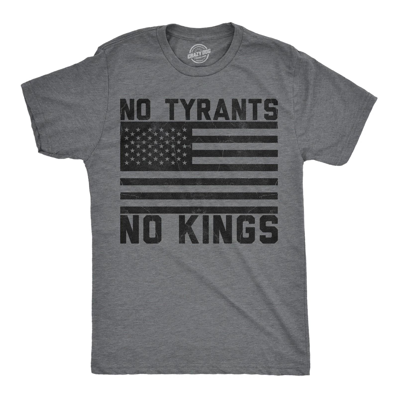 Mens Funny T Shirts No Tyrants No Kings Sarcastic Political Graphic Novelty Tee S
