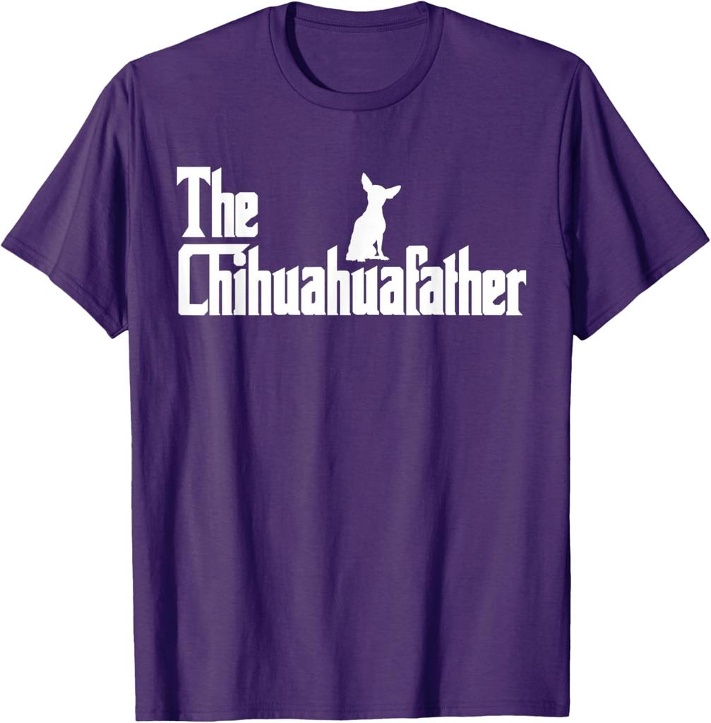 The Chihuahua Father Funny Dog Lover Graphic Tee Unisex Casual Short Sleeve TShirt