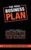 The The REAL Business Plan : How To Write a Simple, Living, Breathing Business Plan That Will Actually Drive Your Business Book