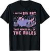 I Am The Big Rat That Makes All of The Rules T-Shirt