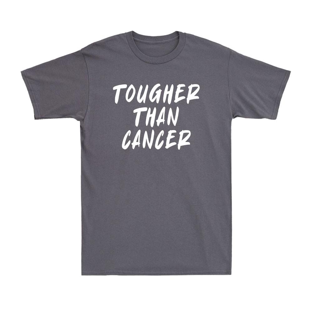 Tougher Than Cancer Awareness Survivor Gift Funny Inspiration Gift Unisexs TShirt