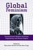 The Global Feminism : Transnational Women's Activism, Organizing, and Human Rights Book