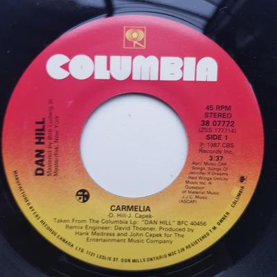 7-inch plaat DAN HILL - Carmelia / VS/USSR 3807772 Columbia 1987 Canada Pop Gebruikt