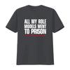 All My Role Models Went To Prison T Shirt Jesus Paul Joseph Daniel Peter John Crewneck  Fashion Print Streetwear vintage Soft