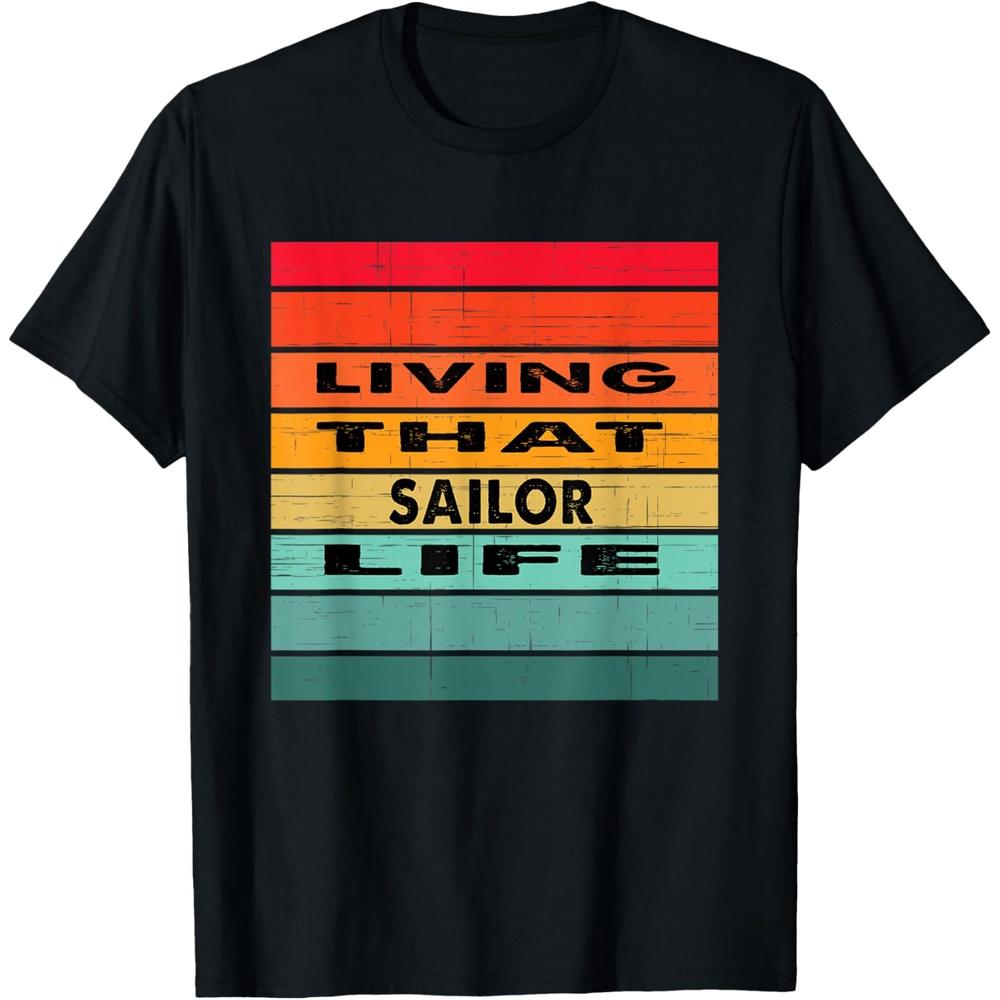 Living That Sailor Life Job Gift T-Shirt L чёрный