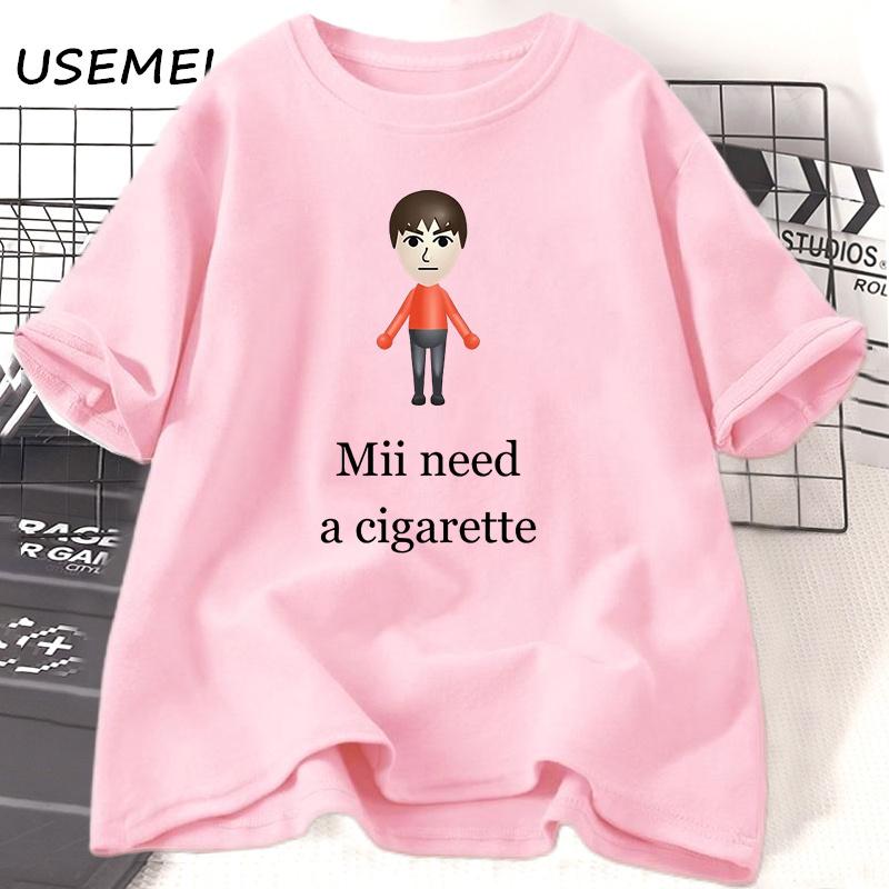 Mii Need A Cigarette Retro T Shirt Women Men Funny Weird Offensive Humor T-shirt Loose Design Lovers Casual Short Sleeved Tshirt