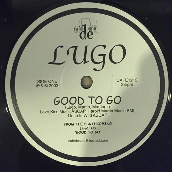 

12inch Record LUGO - Good To Go / Swerve On CAFE1212 Cafe De Soul 2002 UK Soul/Funk Used