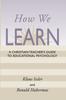 Kniha How We Learn : A Christian Teacher's Guide To Educational Psychology