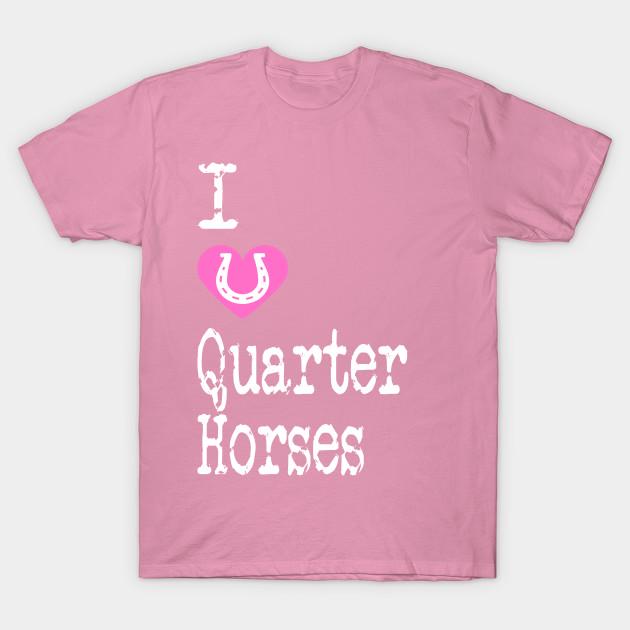 T Shirt Women I Heart Quarter Horses I Love American Quarter Hor Harajuku Print Kawaii Tshirt Summer Short Sleeve Female T-Shirt Top Tee