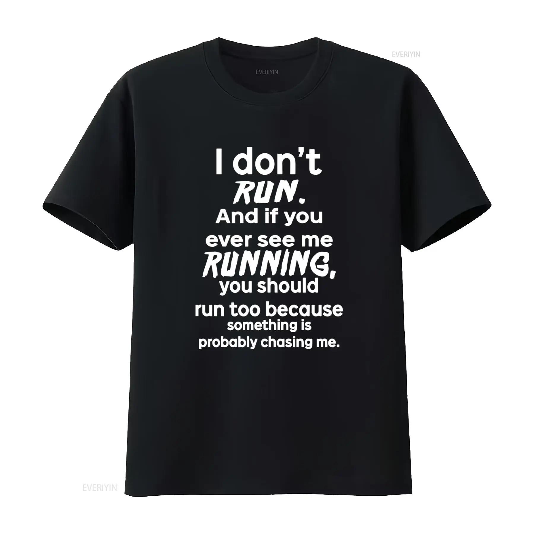 

I Don t Run Funny Slogan T Shirt TOP Novelty Print All Sizes S 5XL vintage Washed Breathable Unisex graphic - Men s Summer Co... S
