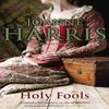Holy Fools by Joanne Harris Paperback Book 9780552770019