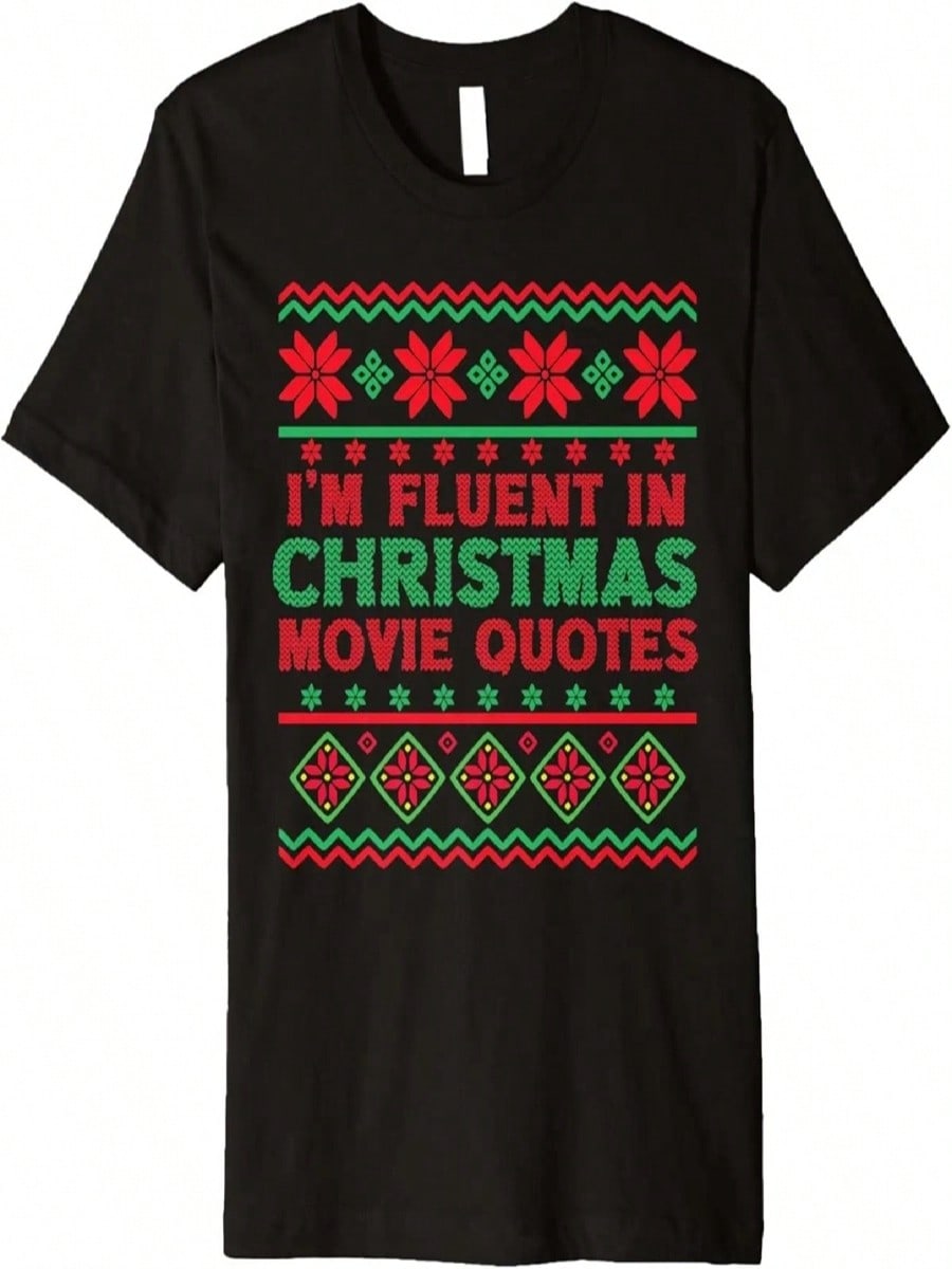 I m Fluent In Christmas Movie Quotes Ugly Christmas Sweater Premium T-Shirt S разноцветный