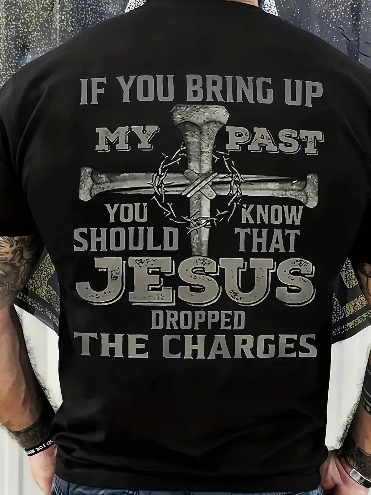 Men s Jesus Dropped The Charges Funny Christian Graphic T-Shirt Tee Unisex T-Shirt XXXXL