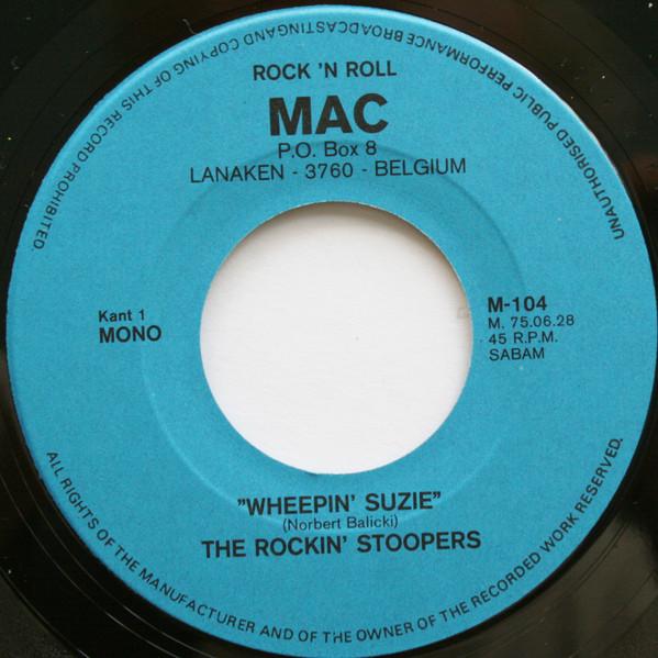 7inch Record ROCKIN' STOOPERS - Wheepin Suzie  M104 Mac Records 1975 UK Rock Used
