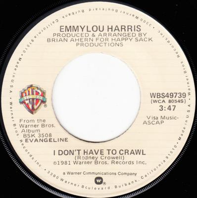7inch Record EMMYLOU HARRIS - I Don't Have To Crawl  WBS49739 Warner Bros. Re 1981 US Pop Used