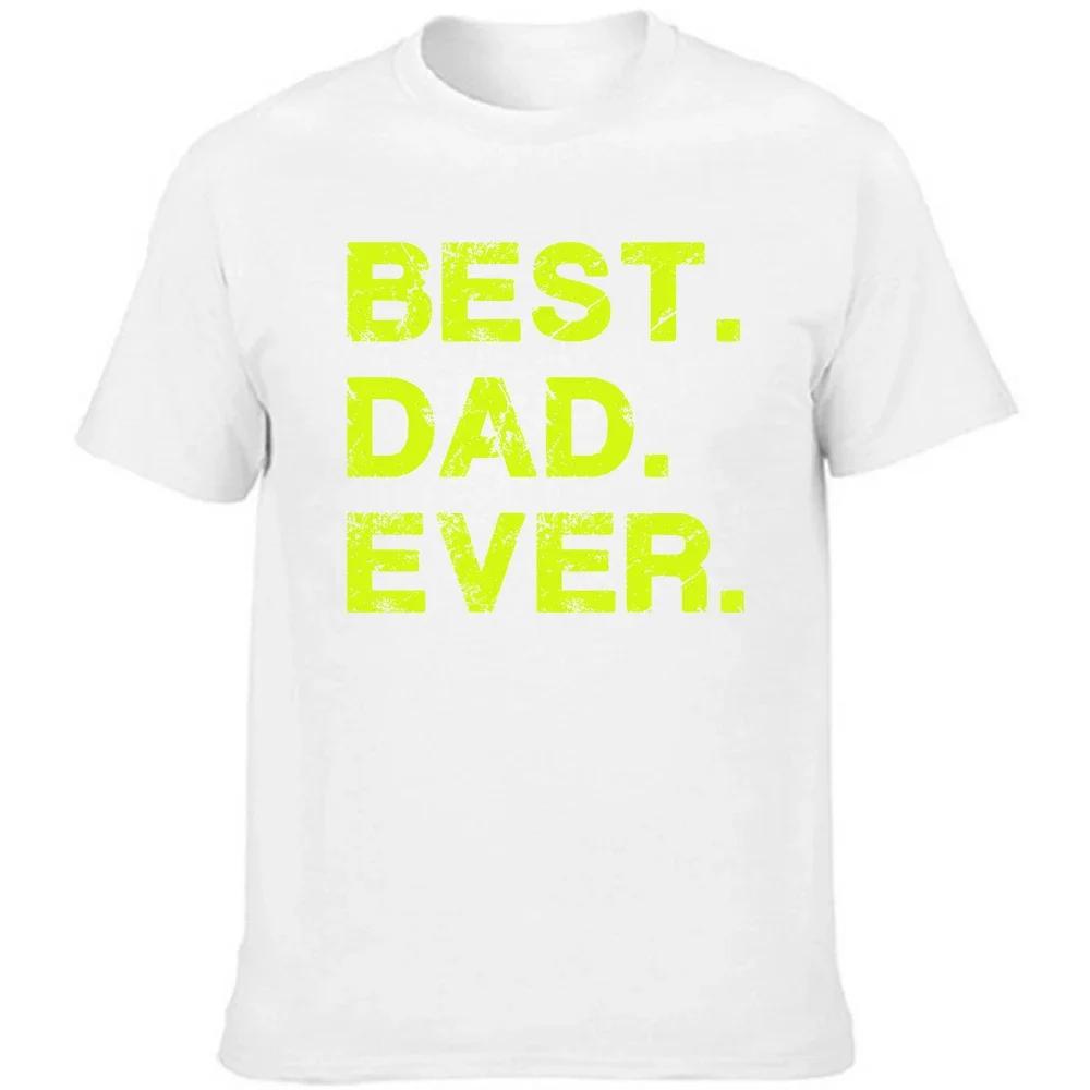 Best Dad Ever Gift for Dad Fathers Day Funny Novelty T Shirt Summer Graphic Cotton Streetwear Short Sleeve T-shirt Mens Clothing