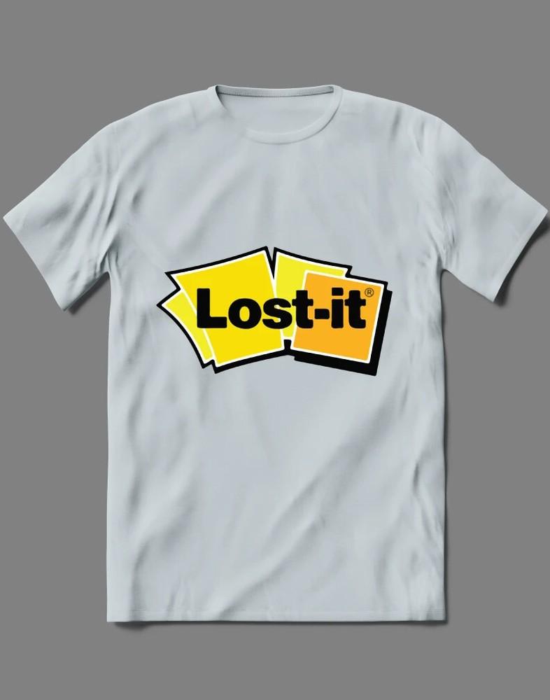 

LOST IT NOTE SICK AND TIRED POST IT ART PARODY QUALITY Shirt Front Print Unisex T-Shirt S