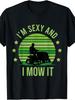 I'm Sexy And I Mow It Funny Gardening Lawn Mowing Lover TShirtRetro Casual Short-sleeved T-shirt with a Round Neck and P