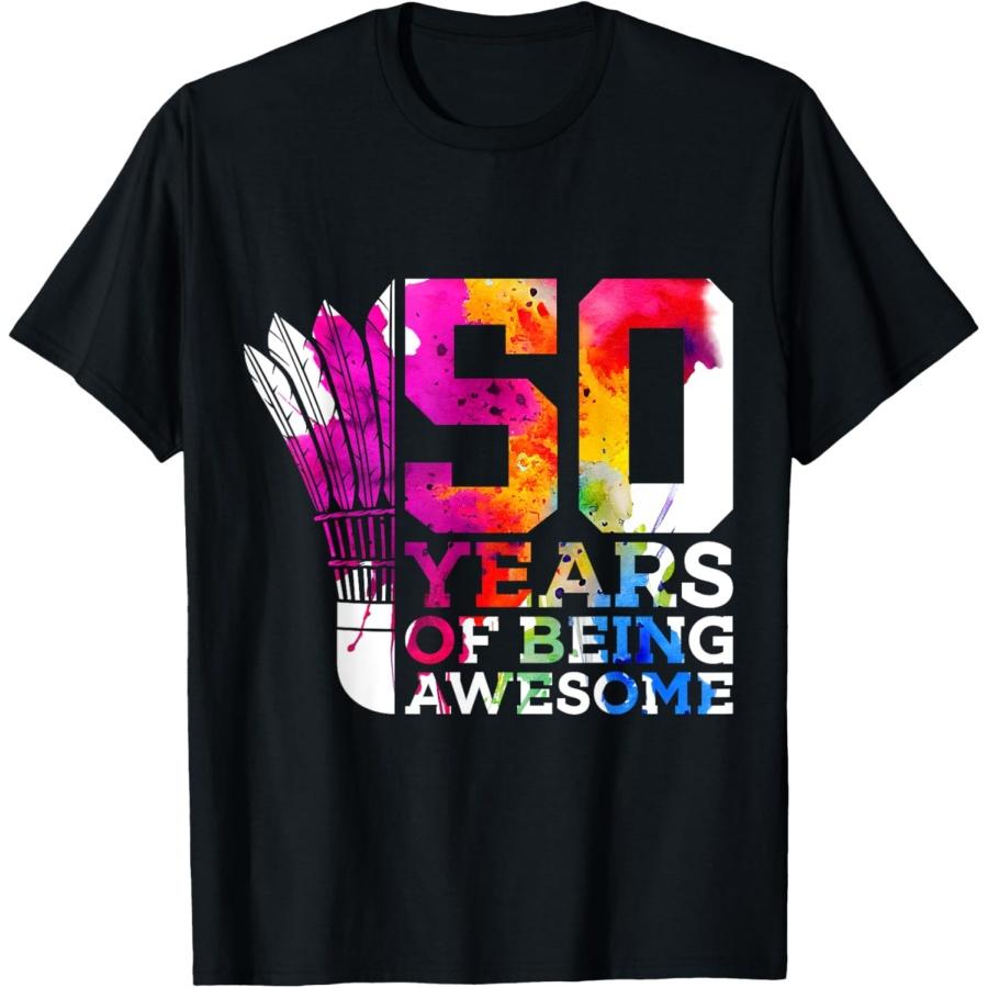 50 YEARS OF BEING AWESOME BADMINTON 50TH BIRTHDAY T-Shirt(1) XXXXXL