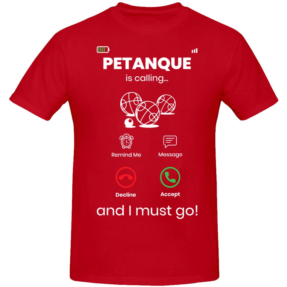 

Petanque Is Calling And I Must Go Botcha Boule Ball Game T Shirts Summer Cotton Streetwear Short Sleeve Birthday Gifts Tshirt S