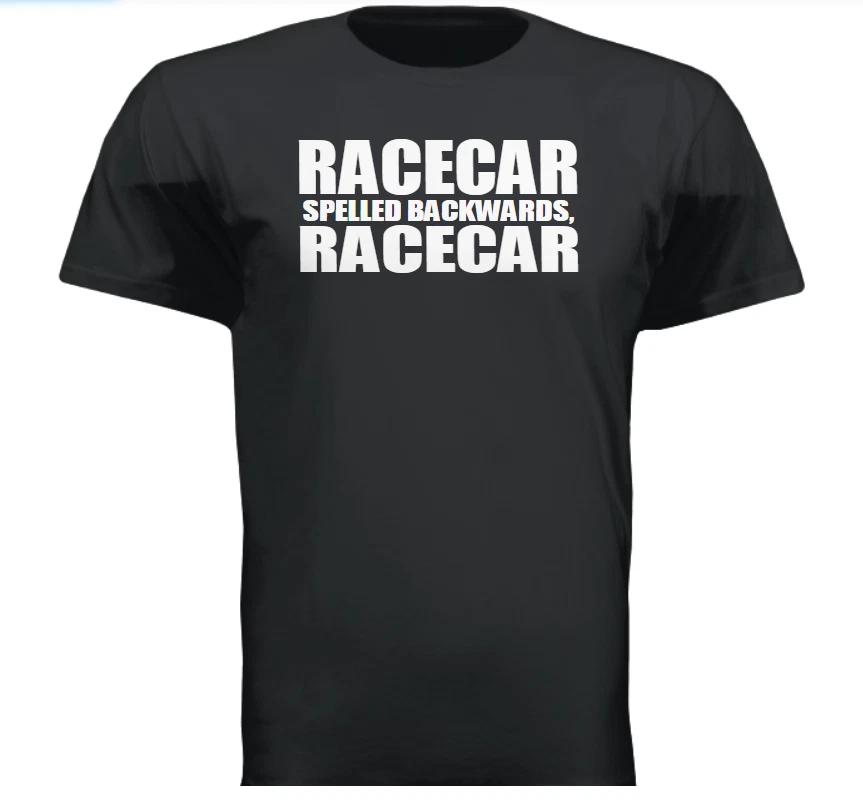 RACECAR SPELLED BACKWARDS CARFUNNY TEE T-SHIRT TSHIRT S to 2XL Gift XXXL