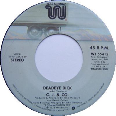 7inch Record C.J.  CO  Deadeye Dick WT55415 Westbound Recor 1978 US SoulFunk Used
