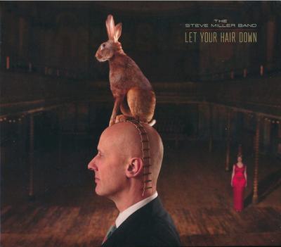 CD STEVE MILLER BAND - Let Your Hair Down 1686177185 Roadrunner Reco 2011 USA & Euro Rock Used
