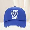 Funny Printed Live Fast Eat Ass Quote Hat Humor Graphic Unisex Women Golf Snapback Hat Adjustable Unisex Outdoor Baseball Cap
