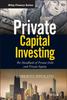 Książka Private Capital Investing : The Handbook of Private Debt and Private Equity