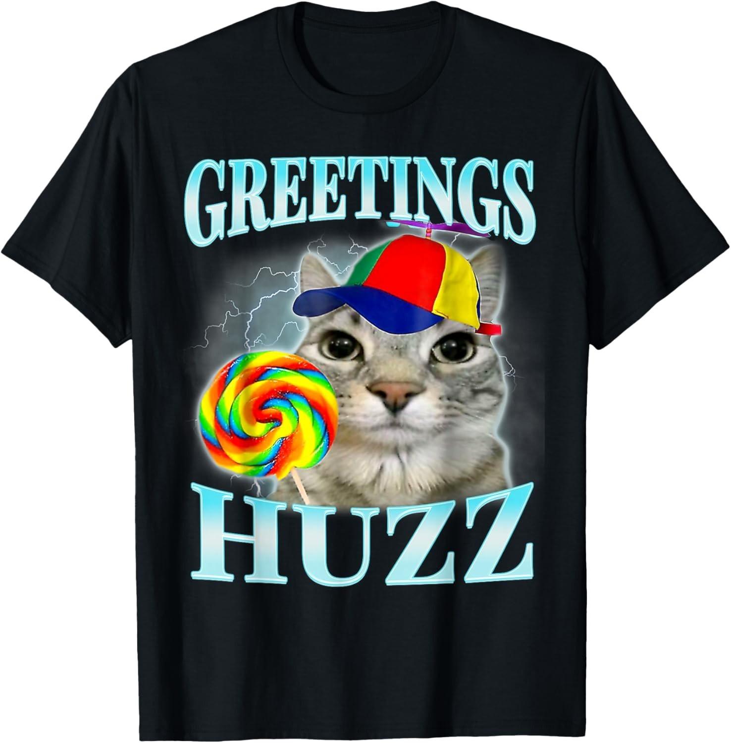 greetings huzz funny gen z gen alpha slang meme T-Shirt Mens Womens Tees Top unisex T-Shirt Mens Womens Tees Top M