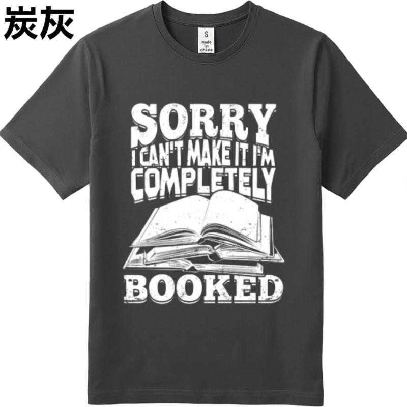 Solid Color Teeshirt Unisex Round Neck Tshirt Cotton Sorry I Cant Make It Im Completely Booked Classic For Unisex Tee Shirt