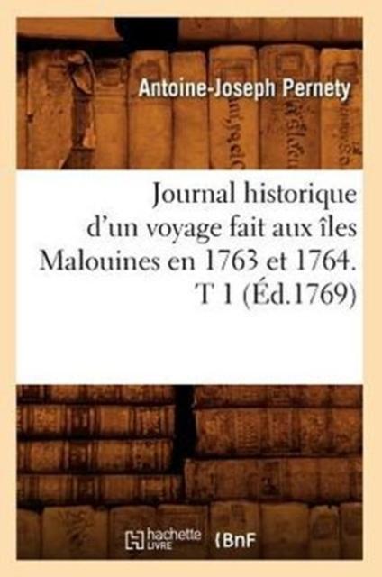 Książka Journal Historique d'Un Voyage Fait Aux Iles Malouines En 1763 Et 1764. T 1 (Ed.1769)