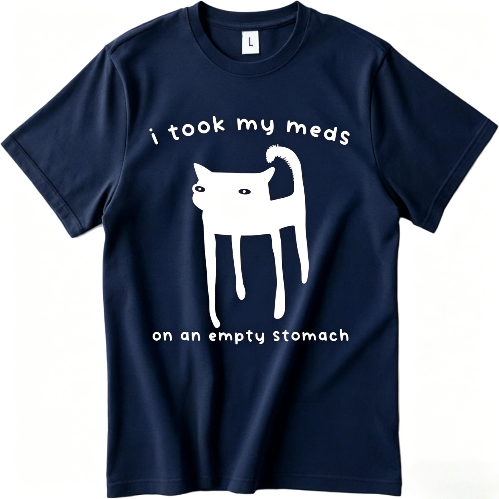 

Trendy for Unisex Summer Tshirt I Took My Meds on An Empty Stomach Short Sleeve Women Unisexs Clothing Tees Male Workout 2026 Tshirt 4XL
