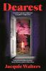 Dearest by Jacquie Walters Hardback Book 9781804188613