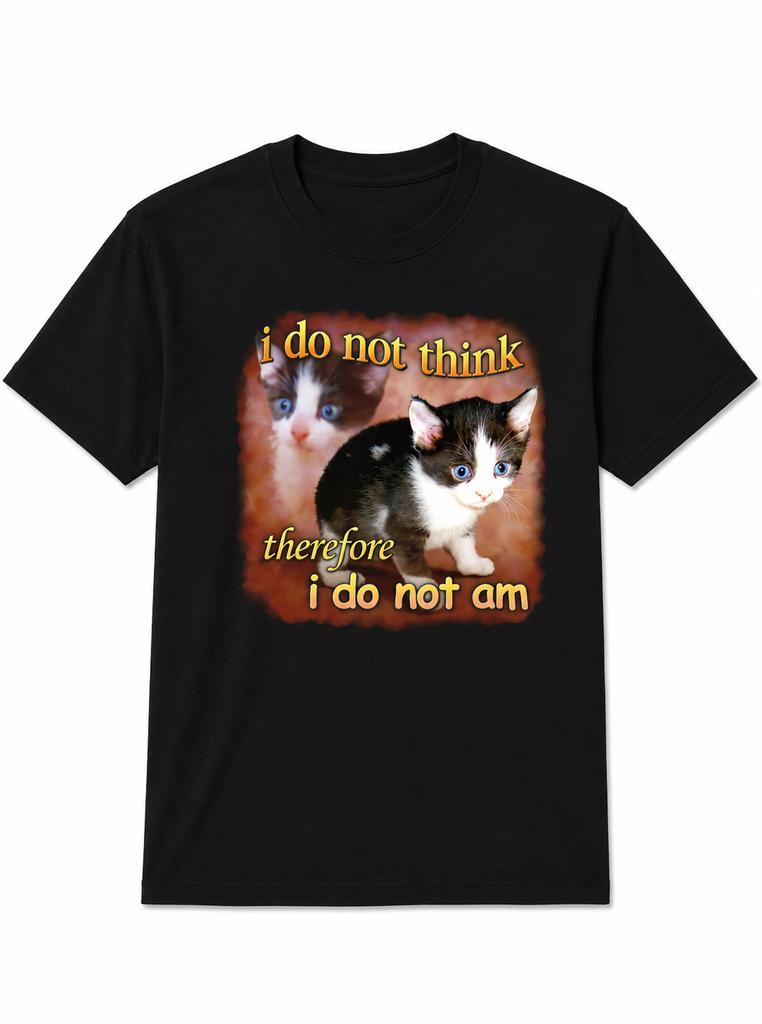 I Do Not Think Therefore I Do Not Am Kitten Shirt