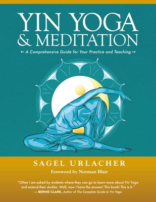 Yin Yoga & Meditation: A Mandala Map for Practice, Teaching, and Beyond