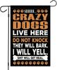 Crazy Dogs Live Here Garden Ag - Naughty Welcome Home Decor - Rustic 12x18 Double Sided - Home Decor - New Year Decor ZZU IIC