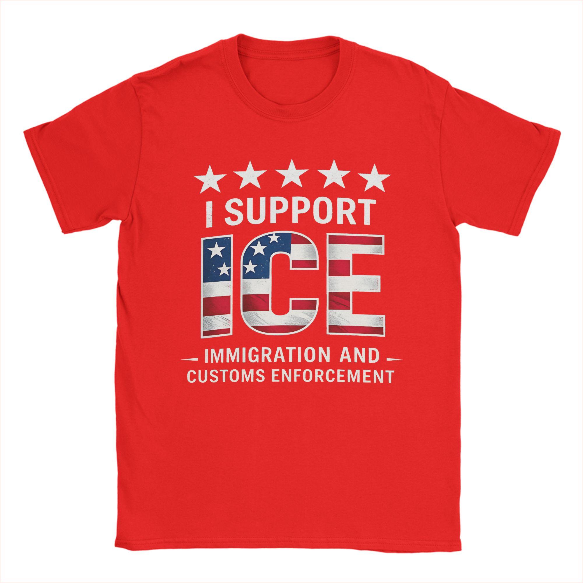

I Support Ice Immigration and Customs EnforceUnisext Patriot T Shirt Summer Cotton TShirts For Unisexs Hippie Custom DIY Tshirt S