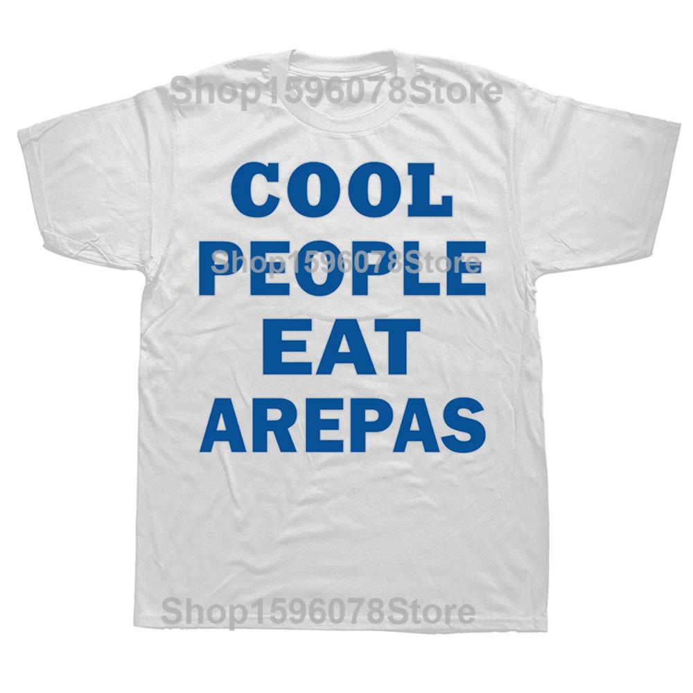 

Funny Cool People Eat Arepas Graphic T Shirt Men Women Pure Cotton Humor Streetwear Tee Shirt Short Sleeve Unisex Loose Clothing S
