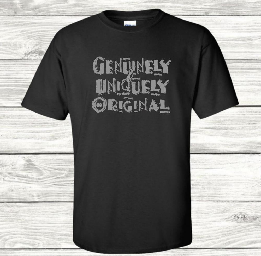 Genuinely, Uniquely, Original - Graphic T-Shirt Unisex T-Shirt S