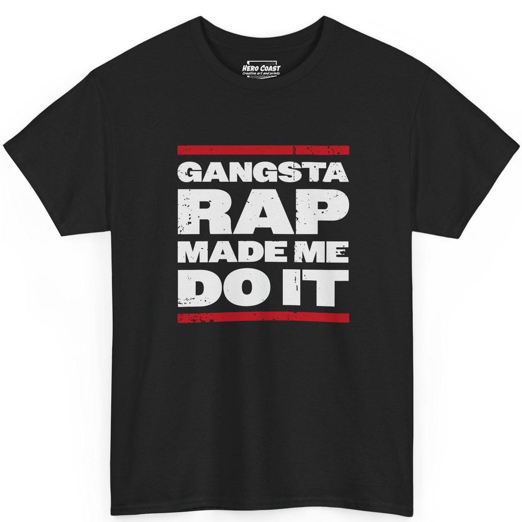 Gangsta Rap Made Me Do It T-Shirt: Old School Hip Hop Tee