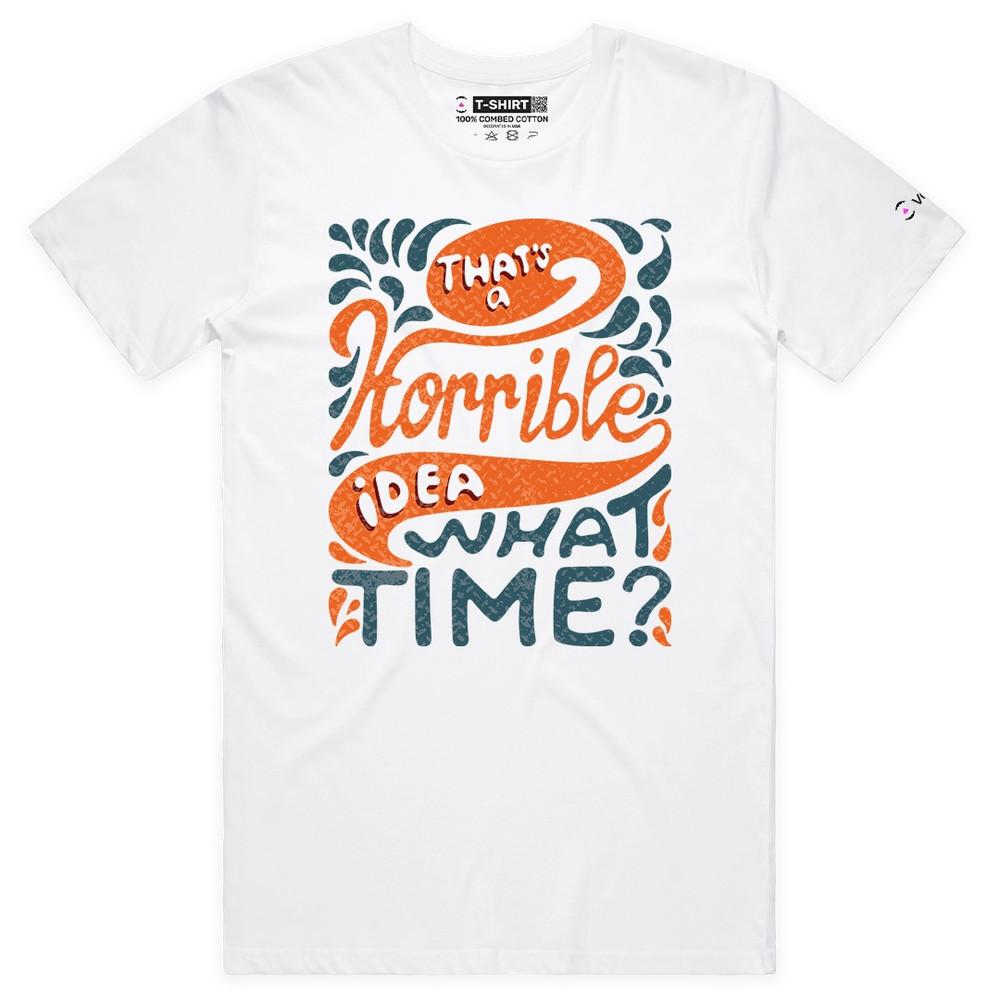 

VOICEART That’s Horrible Idea Funny Graphic Premium T-Shirt with Typography 4XL