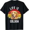 Vintage Life Is Golden Funny Golden Retriever Dog Lover Gift Unisex T-Shirt